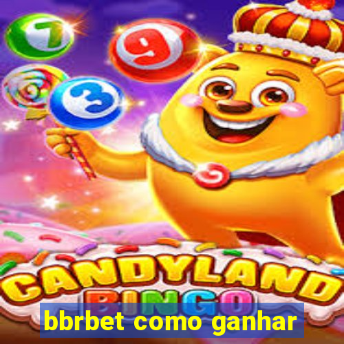 bbrbet como ganhar